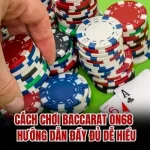 Cách Chơi Baccarat ON68 - Hướng Dẫn Đầy Đủ Dễ Hiểu