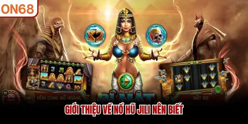 Giới thiệu về Nổ hũ JILI nên biết